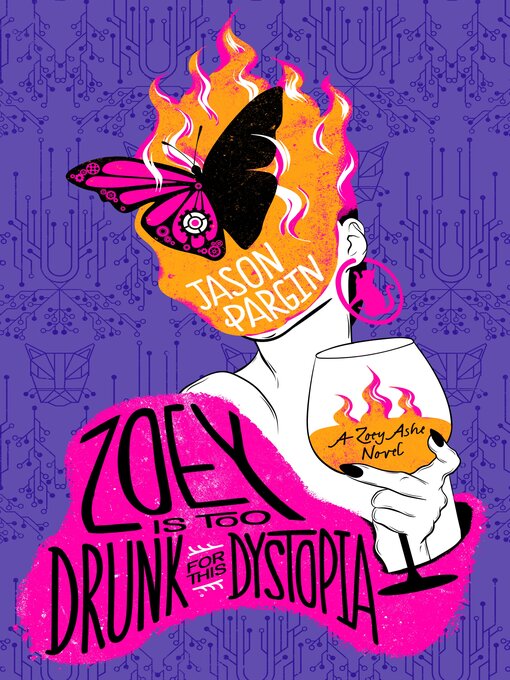 Title details for Zoey Is Too Drunk for This Dystopia by Jason Pargin - Wait list